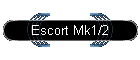 Escort Mk1/2